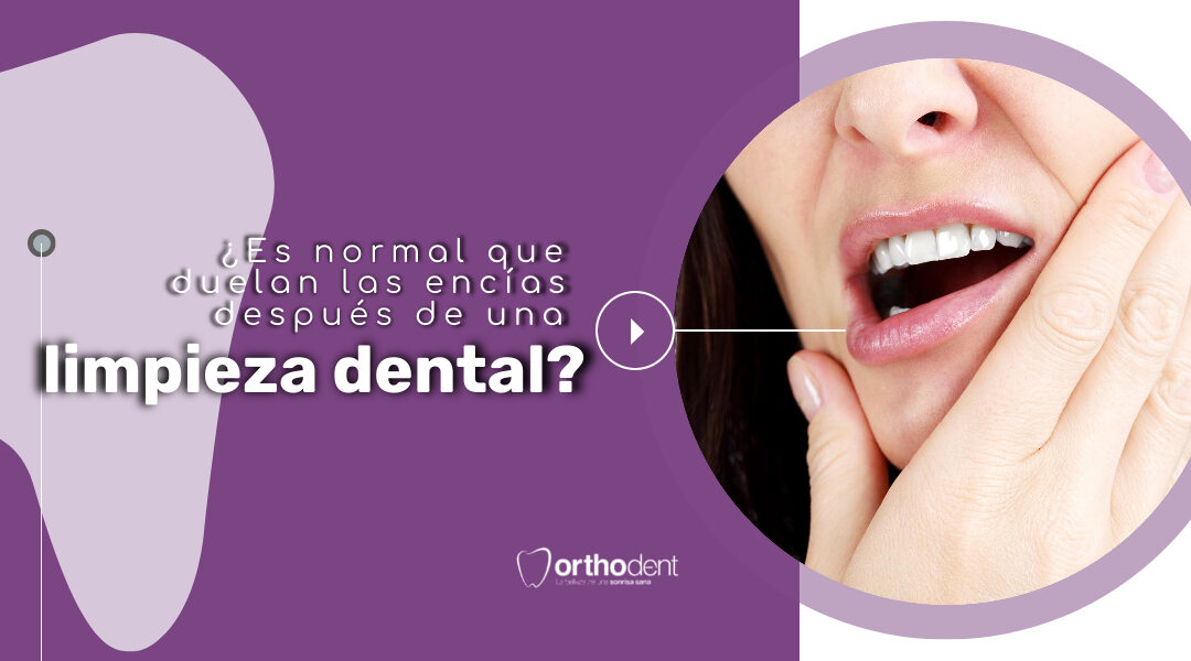 ¿Es normal que duelan las encías después de una limpieza dental?